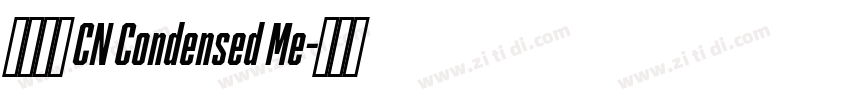 有愛鋭方 CN Condensed Me字体转换